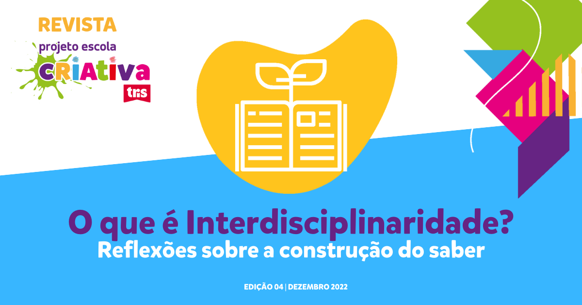 Edição 4: O Que é Interdisciplinaridade? Reflexões Sobre A Criação Do ...